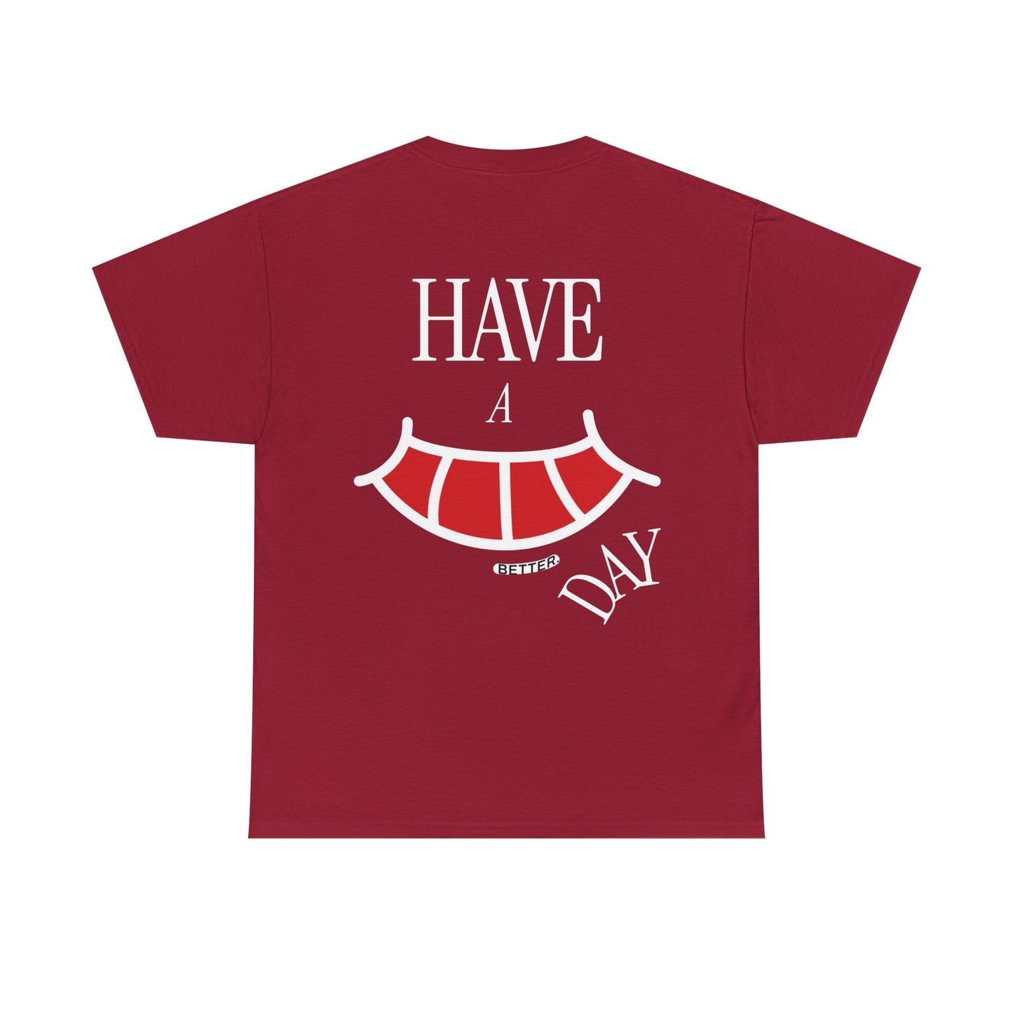 Bare-Bones Have A Better Day Heavy Cotton Tee