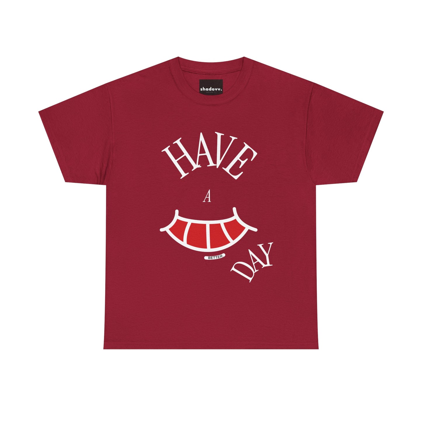 Have A Better Day Heavy Cotton Tee