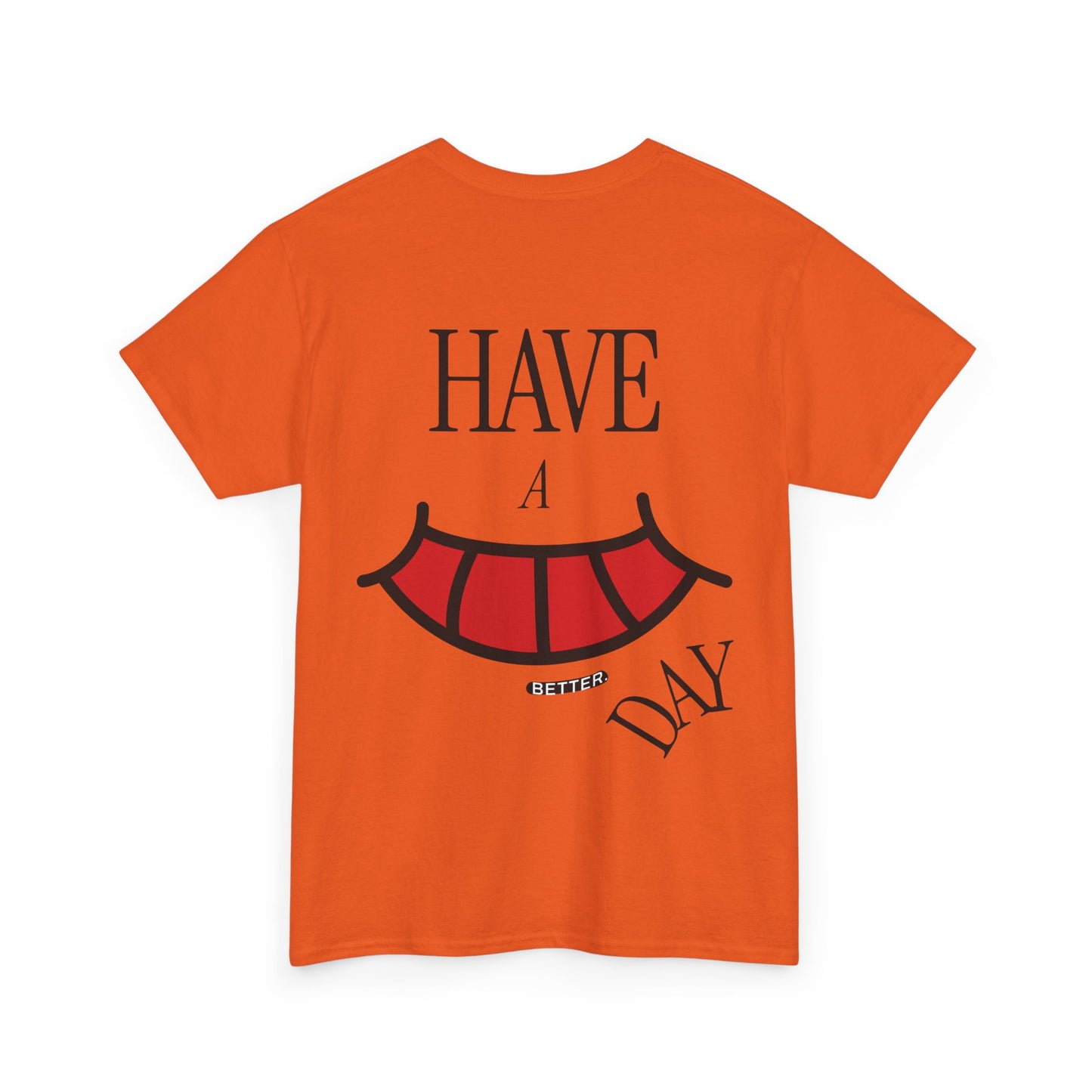 Bare-Bones Have A Better Day Heavy Cotton Tee